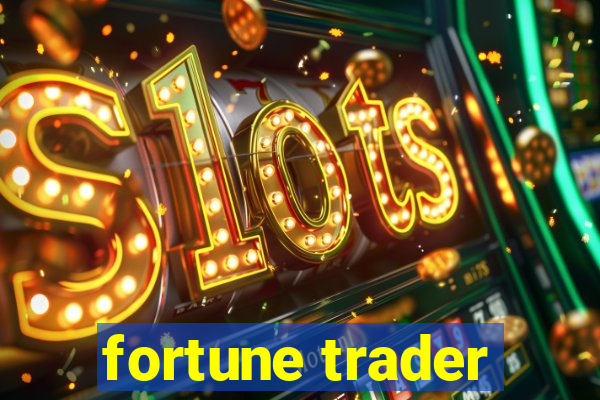 fortune trader